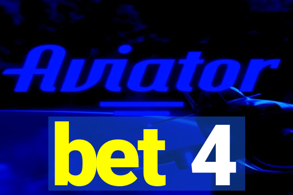 bet 4